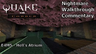 Quake (with Copper) (Nightmare 100%) Walkthrough (E4M5: Hell's Atrium)