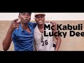 Mc Kabuli And Luckydeeofficial6361 Luckydeeofficial6361