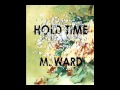 M. Ward - Outro