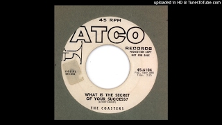 Coasters, The - What is the Secret of Your Success - 1957