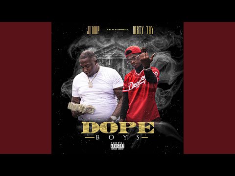 Dope Boys (feat. Dirty Tay)