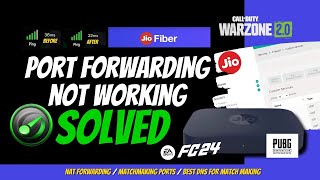 Jio Fiber Port Forwarding Not Working Solved | Open NAT Type 1