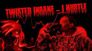 Download lagu Twisted Insane - I Hustle mp3 Download lagu Twisted Insane - I Hustle mp3