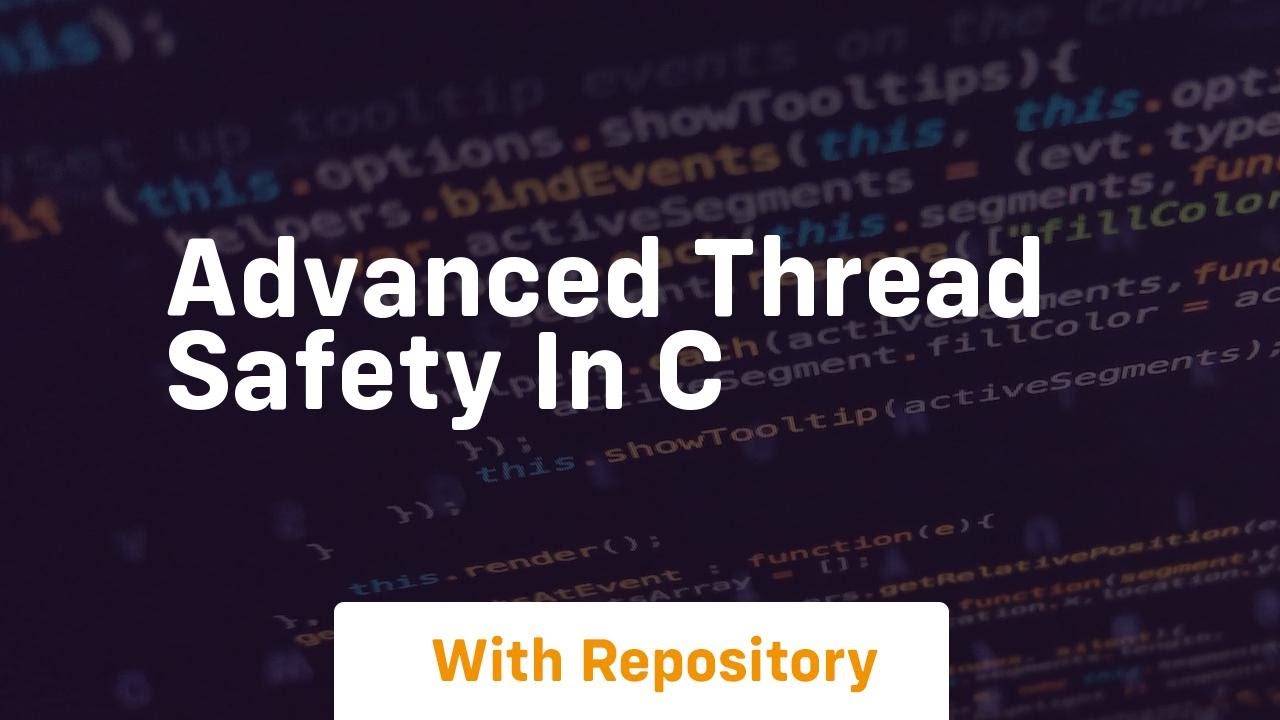 advanced thread safety in c