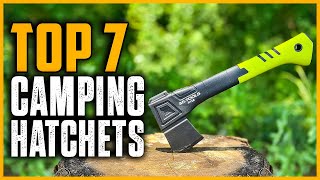 Top 7 Best Camping Hatchets 2025