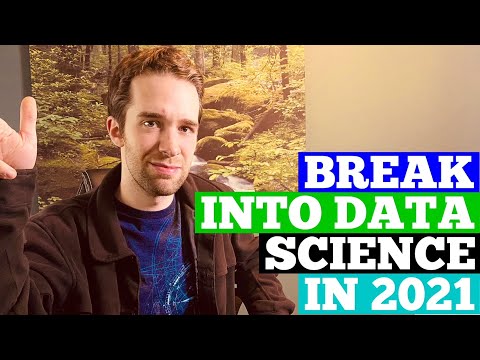 How to Break into Data Science in 2021 (5 Steps)