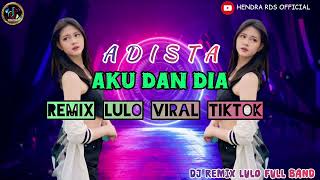 Download lagu AKU DAN DIA - ADISTA BAND | TERASA INDAH SAAT BERSAMAMU_LULO DANGDUT VERSION mp3 Download lagu AKU DAN DIA - ADISTA BAND | TERASA INDAH SAAT BERSAMAMU_LULO DANGDUT VERSION mp3