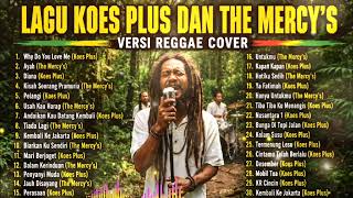 Download lagu BEST OF KOES PLUS DAN THE MERCY'S VERSI REGGAE COVER | KUMPULAN HITS LAWAS INDONESIA mp3