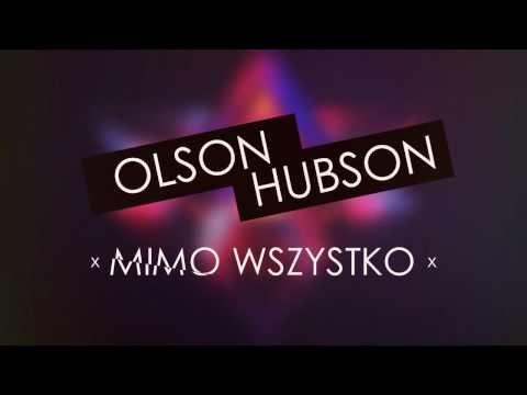 Olson x Hubson - Mimo wszystko