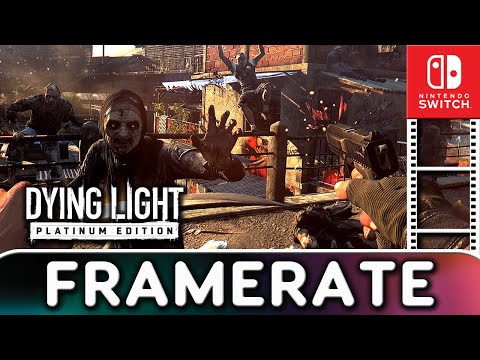 Dying Light: Platinum Edition | Nintendo Switch Frame Rate Test
