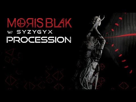MORIS BLAK - Procession (w/ Syzygyx)
