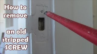 How to remove an old slotted painted stripped screw from door hinges