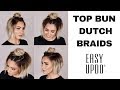 DUTCH BRAID TOP KNOT || Easy Updo Extensions