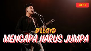 Download lagu Mengapa Harus Jumpa – D’Lloyd | Cover by ALHS | Lagu Nostalgia Penuh Kenangan mp3