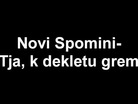 Novi Spomini-Tja, k dekletu grem