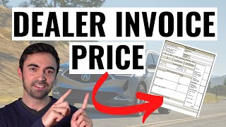 How to Use DEALER INVOICE Pricing to Negotiate The Best Deal
