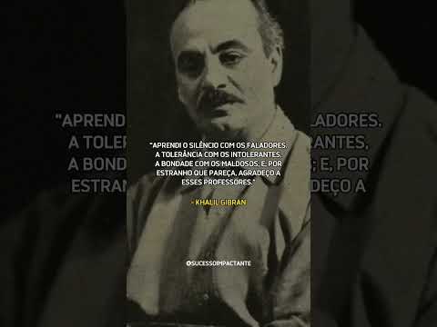 A MELHOR FRASE DE KHALIL GIBRAN