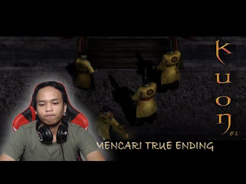 MENCARI TRUE ENDING KUON #1 - KUON Yang Phase (九怨)
