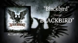 Alter Bridge - Blackbird [HQ]