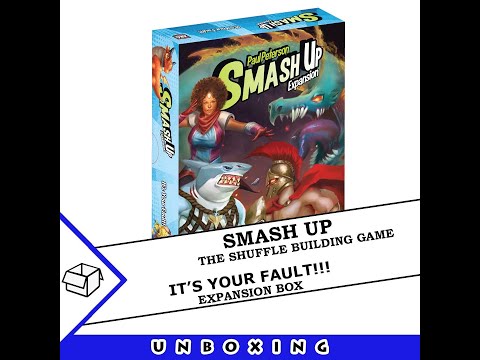 Smash Up: It's Your Fault!!