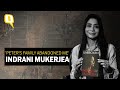 'Sheena and I Had a Perfectly Fine Relationship:' Indrani Mukerjea in Tell-all Memoir | The Quint