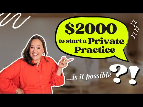 How to Start Your Private Practice as a Therapist for Just $2,000!
