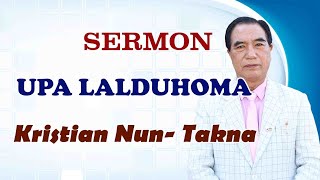 Upa Lalduhoma || Chief Minister of Mizoram || Kristian nun - Takna || 27.04.2024 ||