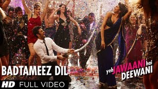 Badtameez Dil Full Song HD Yeh Jawaani Hai Deewani | Ranbir Kapoor, Deepika Padukone