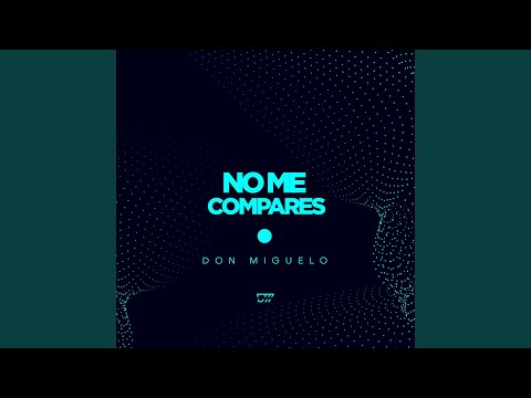 No Me Compares
