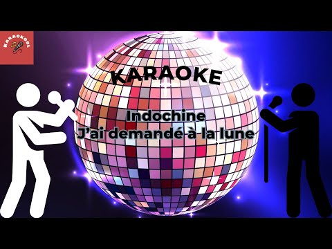 Indochine - J'ai demandé à la lune (Karaoke)