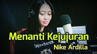 Download lagu Menanti Kejujuran - nike ardilla/Gong2000 (coversong) mp3