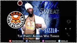 Sizzla - The Party Agwan Wid Things [Wet Sweat Riddim] October 2016