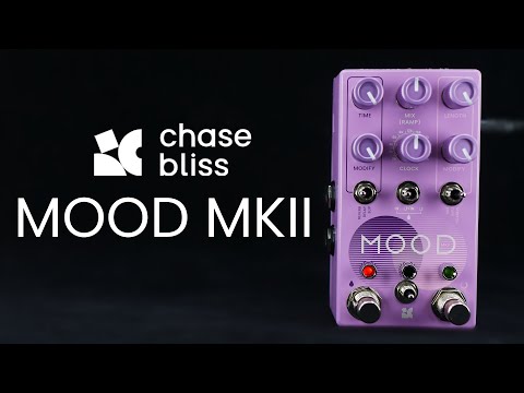 Chase Bliss MOOD MKII | Demo
