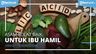 10 Makanan Sehat yang Mengandung Asam Folat, Mana Favoritmu?