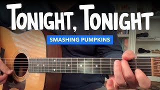 ? Tonight, Tonight o Acoustic guitar lesson w/ tabs & lyrics (Smashing Pumpkins)