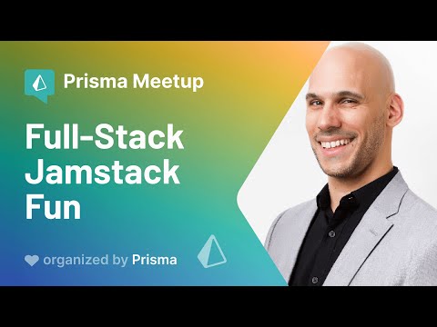 Prisma Online Meetup #8: Mike Cavaliere - Full Stack Jamstack Fun