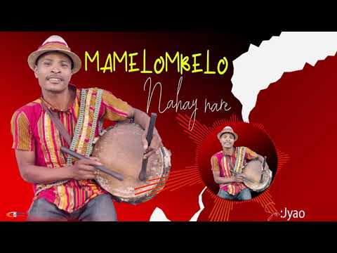MAMELOMBELO -  NAHAY NARE  (AUDIO Lyrics 2021)