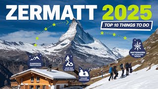 Zermatt, Switzerland: Top 10 Best Things To Do in 2026