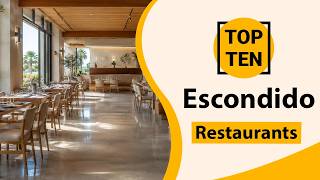 Top 10 Best Restaurants in Escondido, California | Escondido Best Restaurants | USA