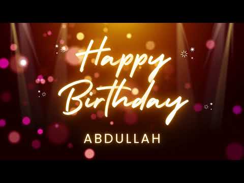 Abdullah Happy birthday song – Abdullah Happy Birthday to You