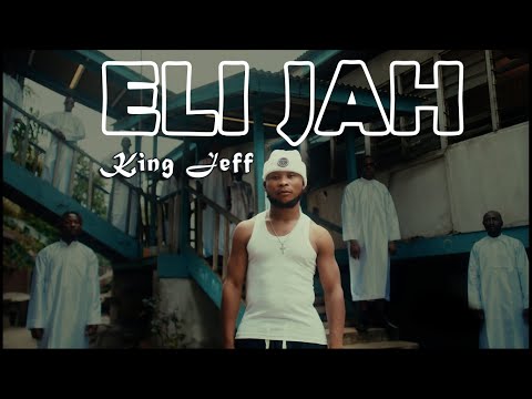 King Jeff - Eli Jah (Official Music Video)