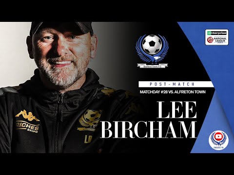 “Very proud… we just want more now” | Lee Bircham Post-Alfreton