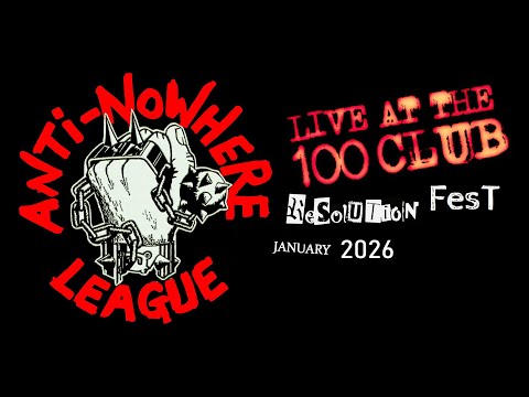 Anti-Nowhere League - Live At The 100 Club 'Resolution Fest' / London (10 January 2026)