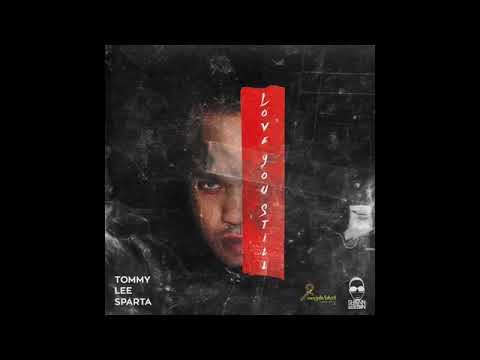 Tommy Lee Sparta - Love You Still [Official Audio]