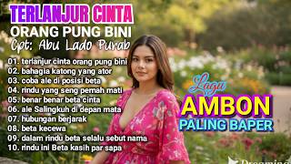Download lagu LAGU AMBON NOSTALGIA TERBARU 'TERLANJUR CINTA ORANG PUNG BINI DLL ' Version mp3