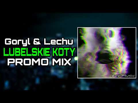 Goryl & Lechu - Lubelskie KoTy [PROMO MIX 2k18]