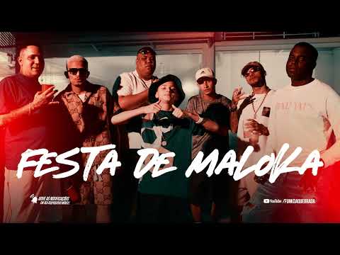 FESTA DE MALOKA - MC Kelvinho, MC Kadu, MC GP, MC Dena, Gabb MC e Igão (Caio Passos e Fepache)