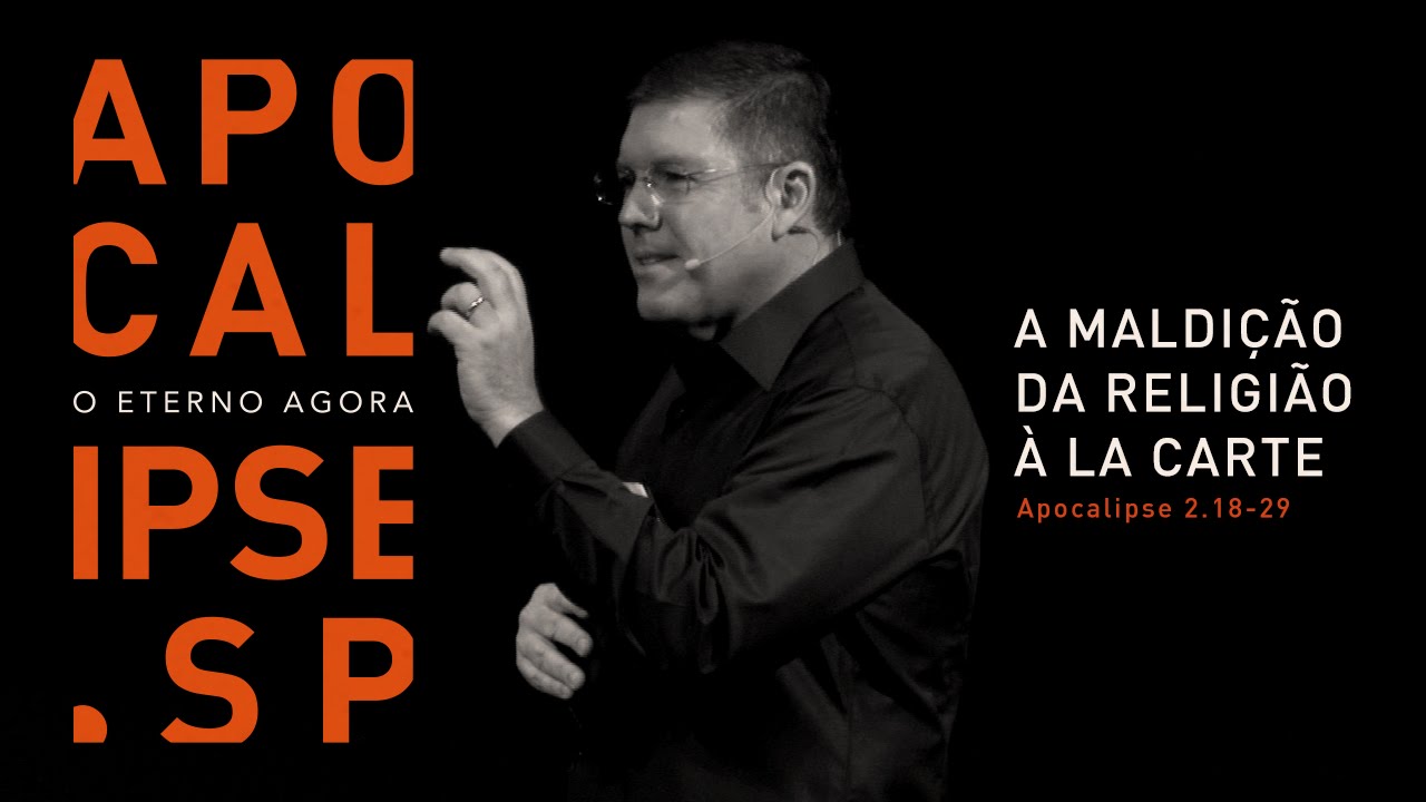 APOCALIPSE.SP - O Eterno Agora / A maldição da religião à la carte / #5