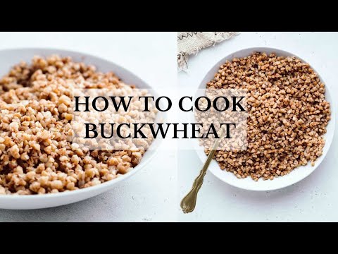 HOW TO COOK BUCKWHEAT (toasted and untoasted)