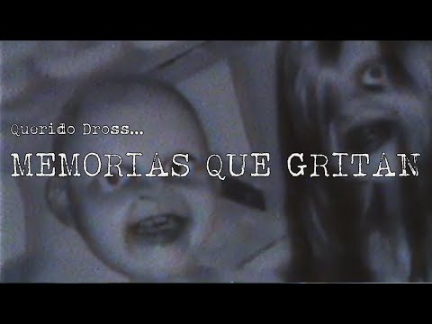 Querido Dross: Memorias que Gritan